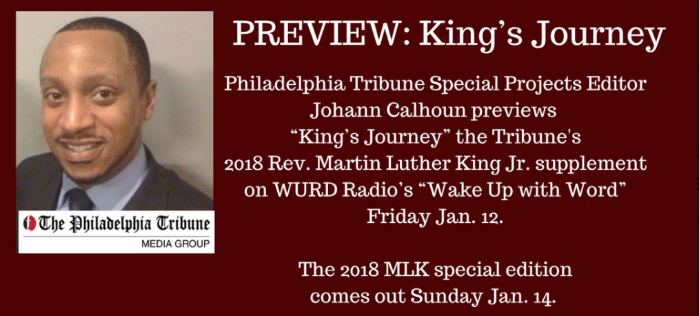 01/12/18: PODCAST: ‘King’s Journey’ MLK special preview on WURD Radio